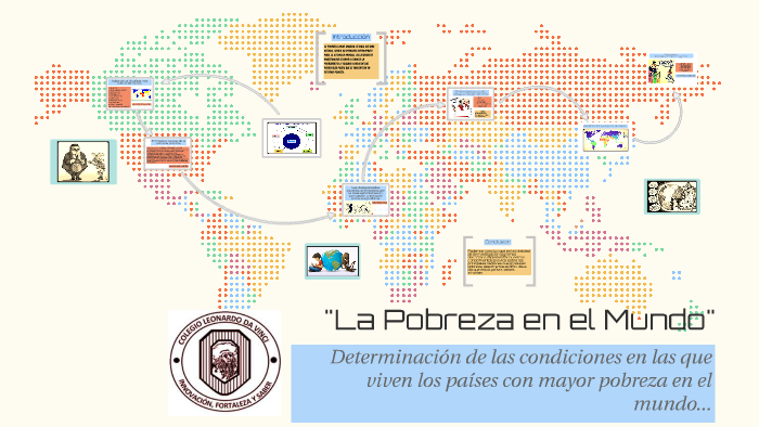 La Pobreza en el Mundo by Leandro Rojas Carvajal on Prezi