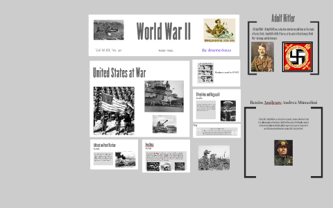 World War II by Brianna Garza on Prezi
