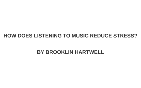 music can reduce stress essay