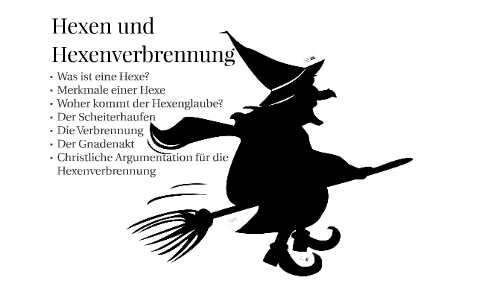 Hexen und Hexenverbrennung by Annika B. on Prezi