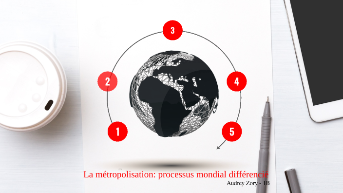 La métropolisation : un processus mondial différencié by Audrey Zory on