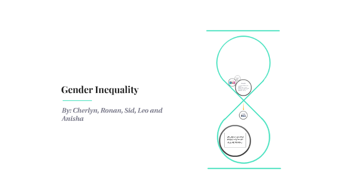 Gender Inequality by Sheena Jain on Prezi