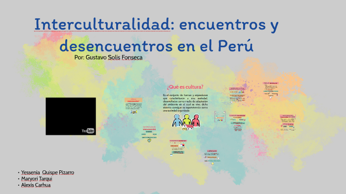 Interculturalidad Encuentros Y Desencuentros En El Perú By Yess Qp On Prezi 2991