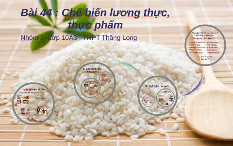 Bài 44 Chế Biến Lương Thực Thực Phẩm - Phương Pháp Hiệu Quả Và Tiên Tiến