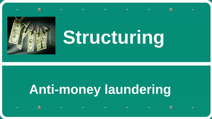 Structuring Also Known As Smurfing In Banking Industry Jarg By Swati Kulkarni