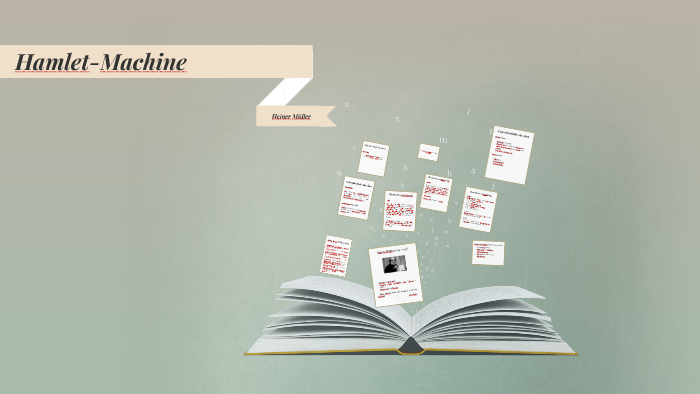 Hamlet Machine Hamlet-Machine - Heiner Müller by paula ferreira on Prezi