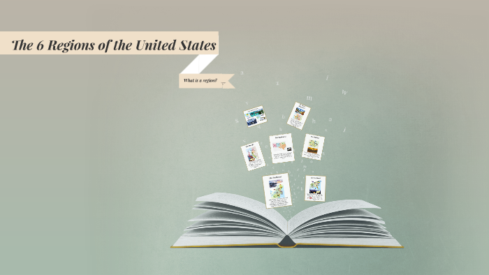 The 6 Regions of the United States by Cristyn VanWyck on Prezi
