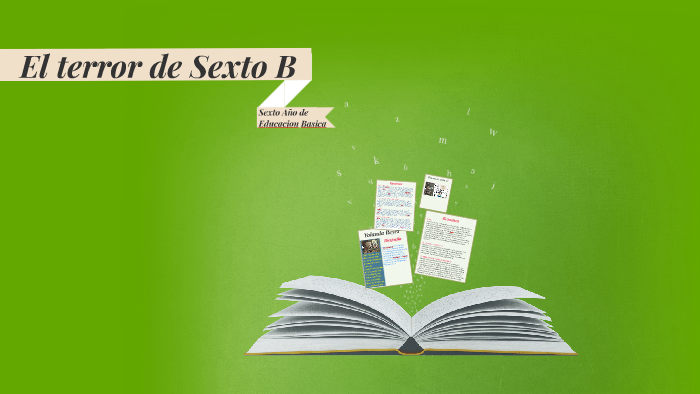 El Terror De Sexto B By Fernanda Velez On Prezi Next