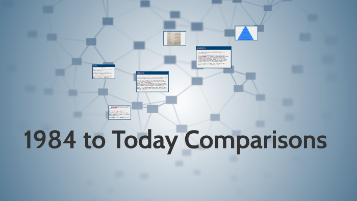 1984 to Today Comparisons by