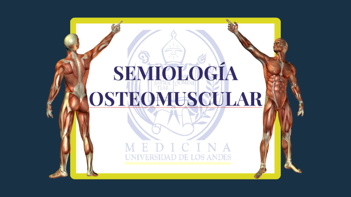 Semiología Del Sistema Osteomuscular By Argenis Brito On Prezi 0417