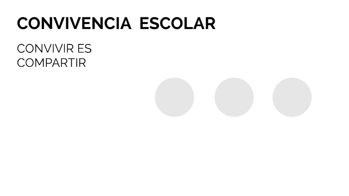 convivencia escolar by Benedicto Rojas on Prezi