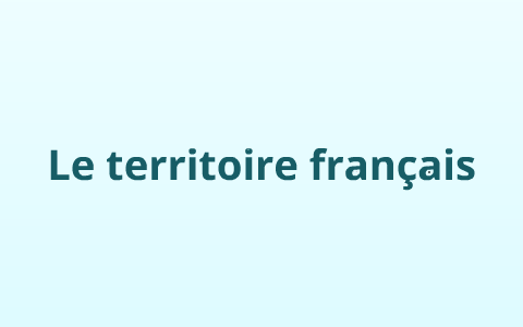 Le Territoire National Et Sa Population By Mélanie Mélanie On Prezi