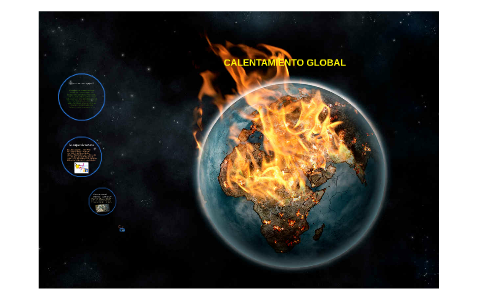 CALENTAMIENTO GLOBAL by Julian Arango on Prezi