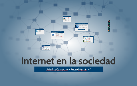 Internet en la sociedad by Nans de nana on Prezi