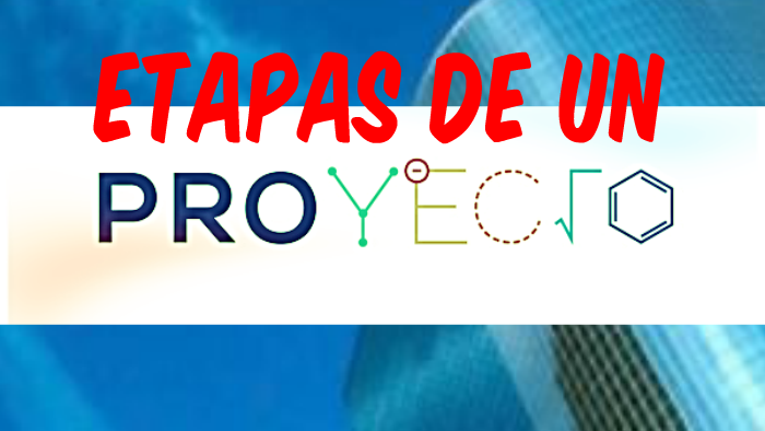 ETAPAS DEL PROYECTO by Rony Mateo on Prezi