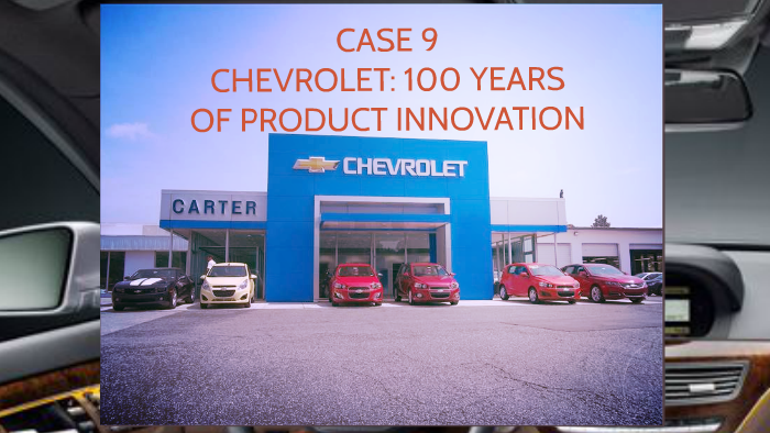 chevrolet 100 years of product innovation case study