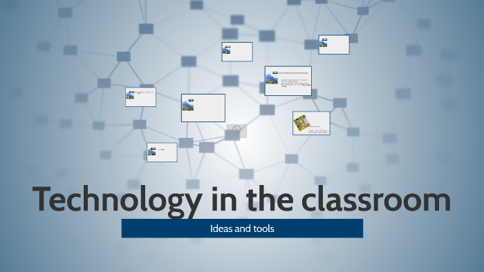 Technology in the classroom by NATALIA RICCIARDI on Prezi