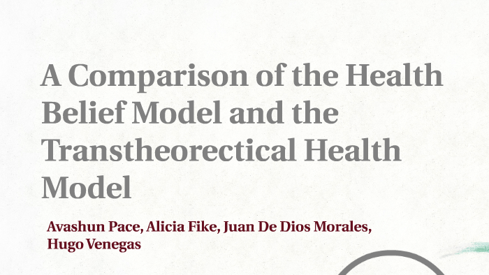 A Comparison Of The Health Behavior Model And The Transtheor By