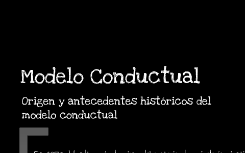 Modelo Conductual by Adileni Mejia