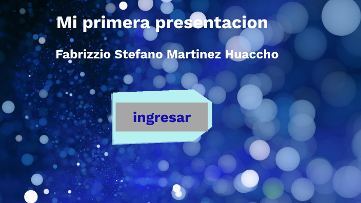 mi primera presentacion by fabrizzio martinez on Prezi