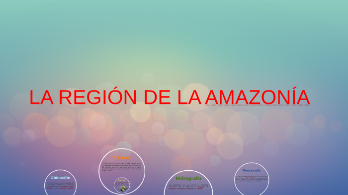 LA REGION DE LA AMAZONIA by Natalia Erazo on Prezi