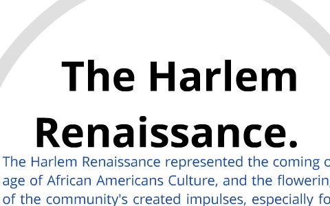The Harlem Renaissance by Ali DiMarzio on Prezi