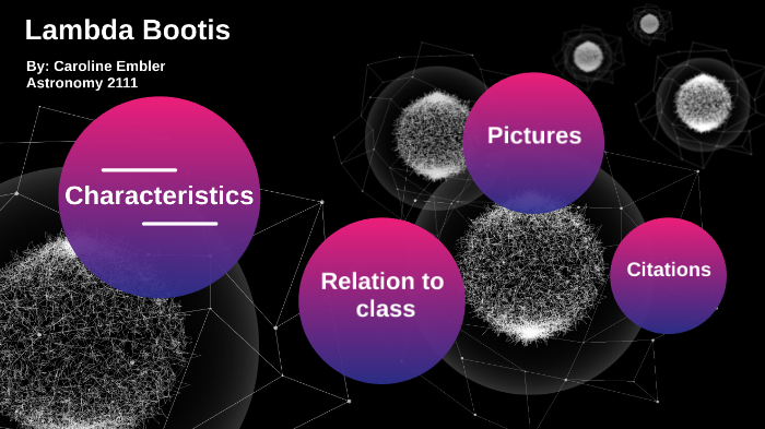 Lambda Bootis by Caroline Embler on Prezi