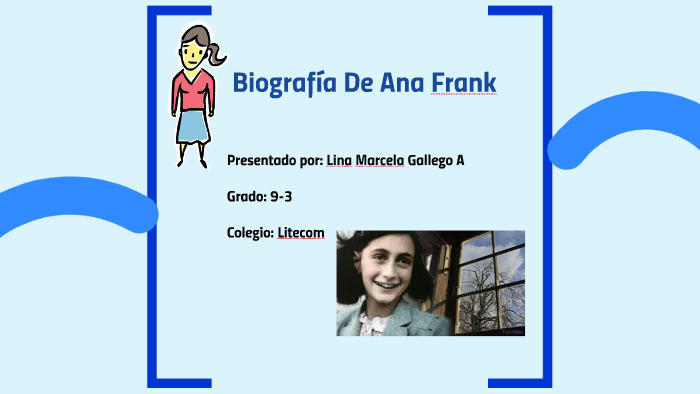 Biografia De Ana Frank by Marcela Gallego on Prezi