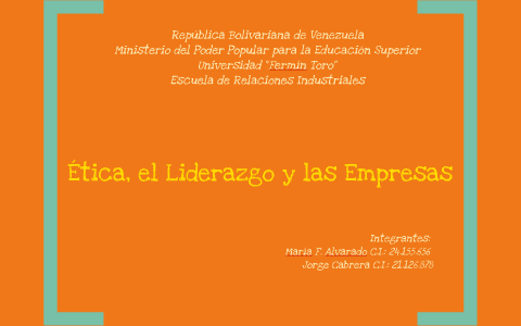 Etica, Liderazgo y Empresas by on Prezi