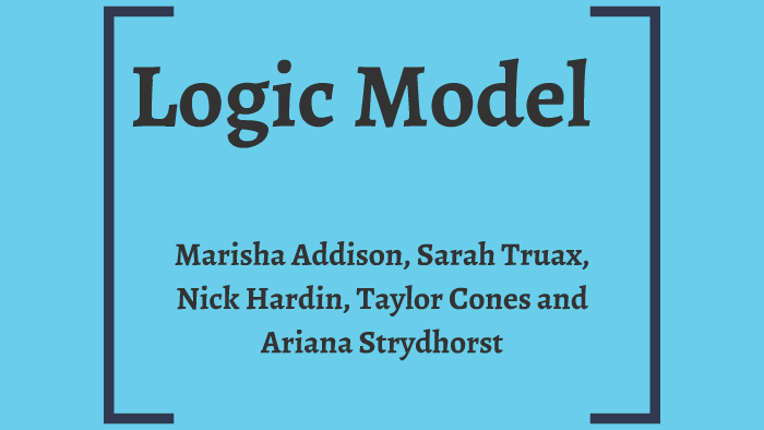 Logic Model by Sarah Truax on Prezi