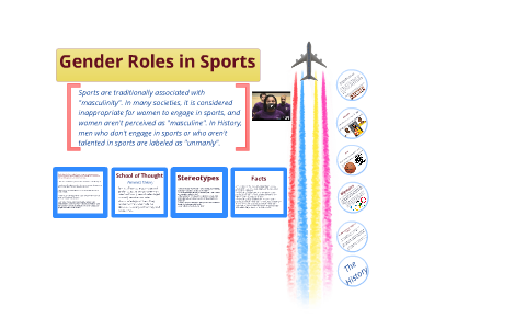 GENDER ROLES IN SPORTS by Savitree Dhori on Prezi