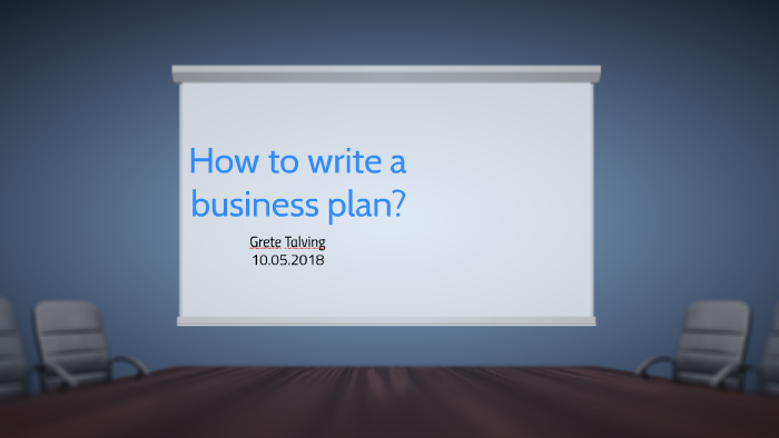 How to write a business plan? by Grete Talving on Prezi
