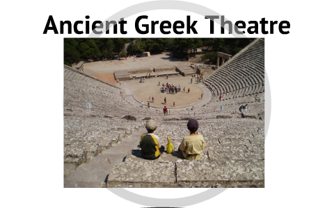 Ancient Greek Theatre by Catharina Simmonds on Prezi