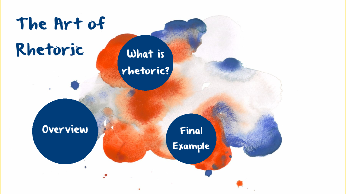 The Art of Rhetoric by Dana Atkins on Prezi