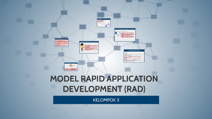 MODEL RAPID APPLICATION DEVELOPMENT (RAD) by kurniawan kamisaputra on Prezi