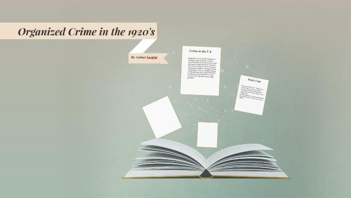 Organized Crime in the 1920's by Sydney Largent