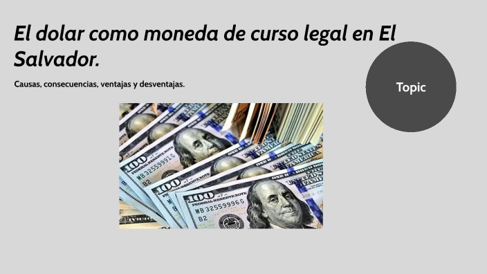 El Dolar Como Moneda De Curso Legal En El Salvador By Marina Martin On Prezi 0600