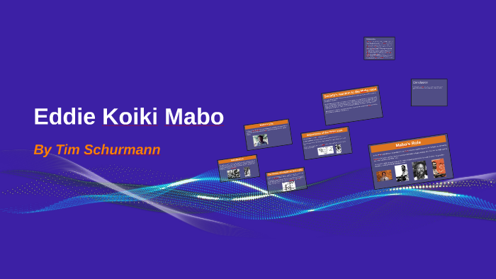 Eddie Koiki Mabo by Tim Schurmann on Prezi
