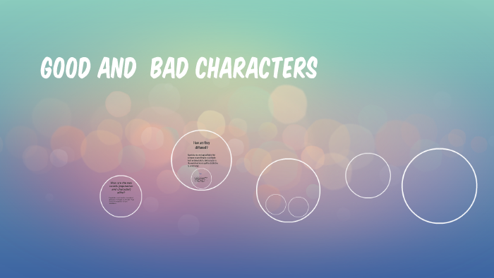 Good and Bad characters by Sara T on Prezi