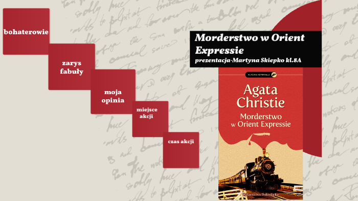 Morderstwo W Orient Ekspresie Sprawdzian Gimnazjum prezi.com