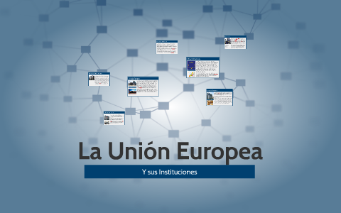 La Unión Europea by Jorge OrtegatorEstrellaCity on Prezi