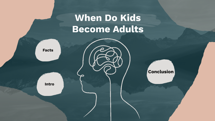 When Do Kids Become Adults