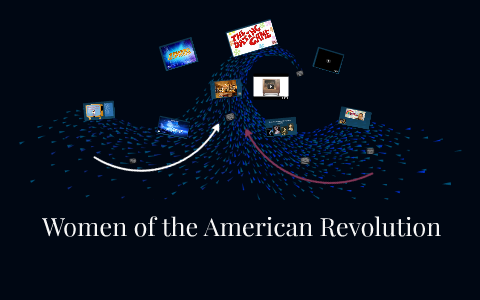 Women of the American Revolution by Tiffani Templeton on Prezi