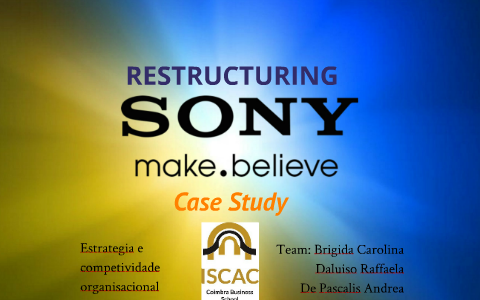 sony restructuring case study