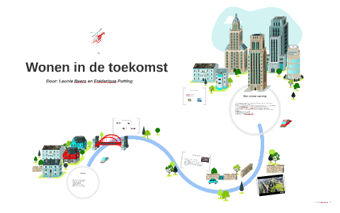 Wonen in de toekomst by Leonie Beers on Prezi