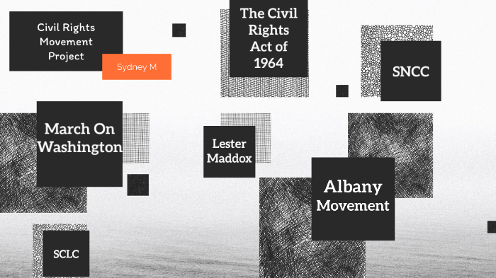 Civil Rights Movement Summative Project by Sydney Martinez on Prezi