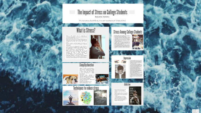 The Impact of Stress on College Students by Jeanne Acharya on Prezi