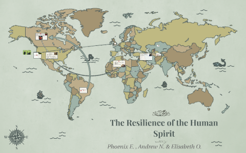 The Resilience of the Human Spirit by Jade Harley on Prezi