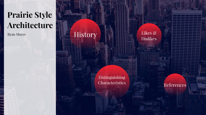 Styles of Architecture by Ryan Moyer on Prezi