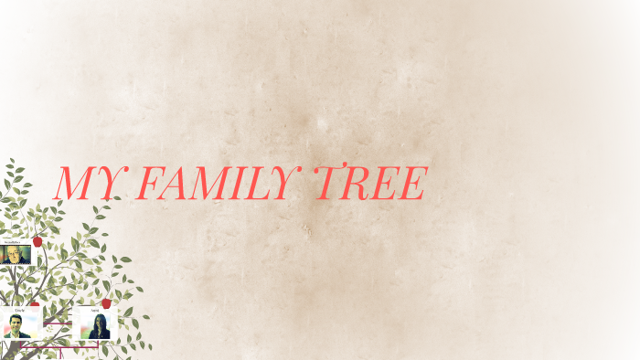 MY FAMILY TREE by Bryan Sánchez on Prezi
